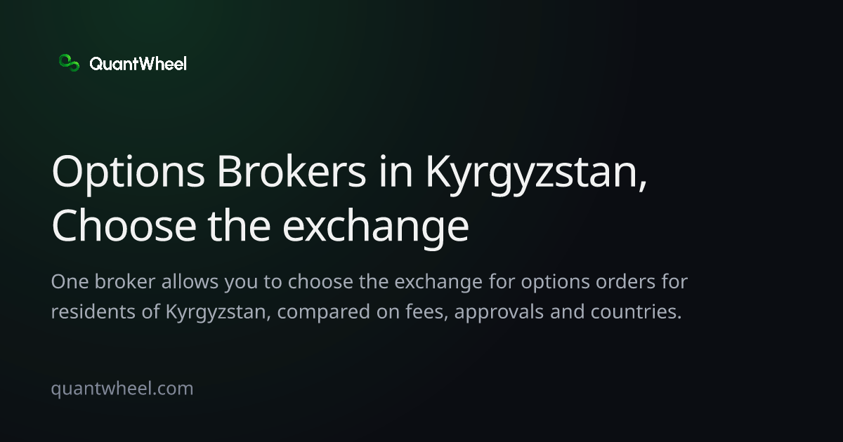 The share card of Options brokers in Kyrgyzstan that let you choose the exchange