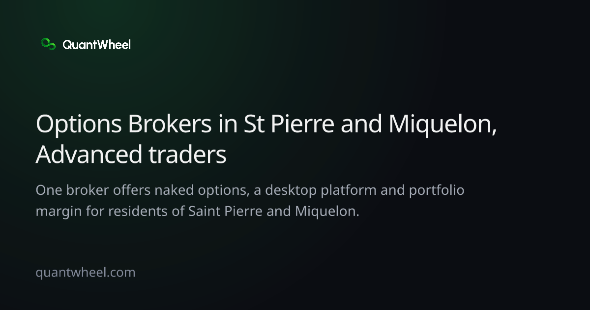 The share card of Options brokers in Saint Pierre and Miquelon for advanced traders
