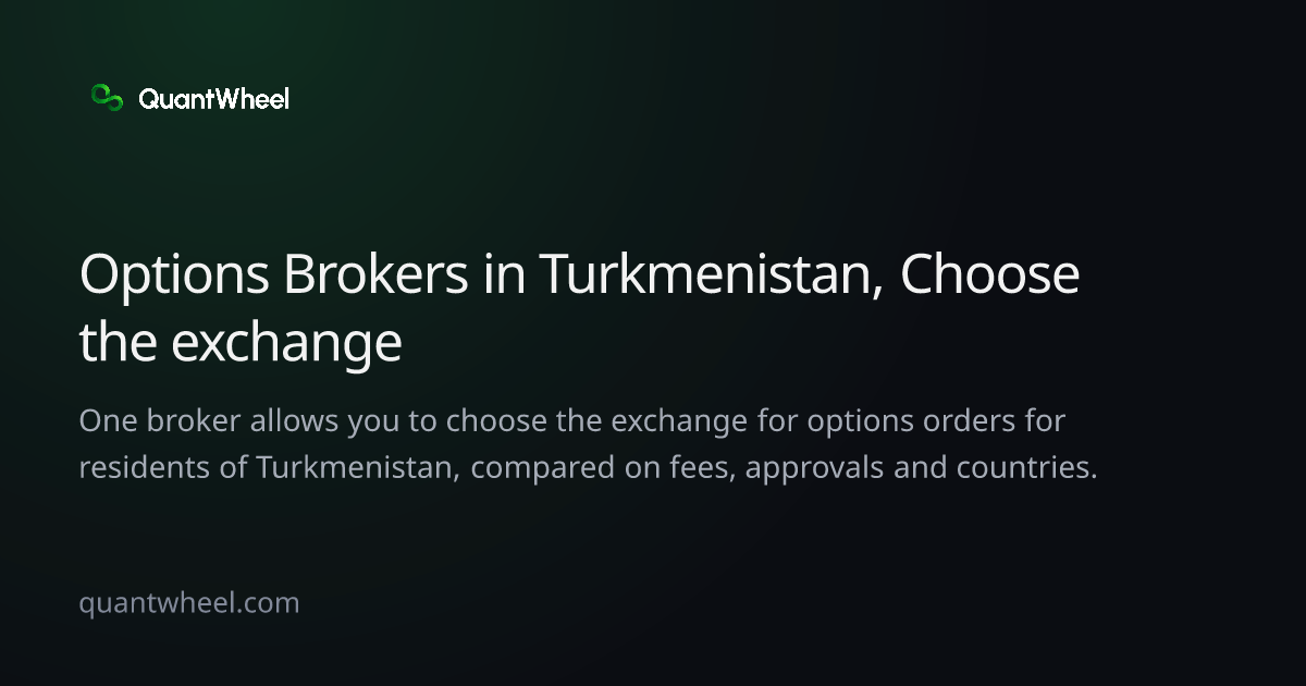 The share card of Options brokers in Turkmenistan that let you choose the exchange