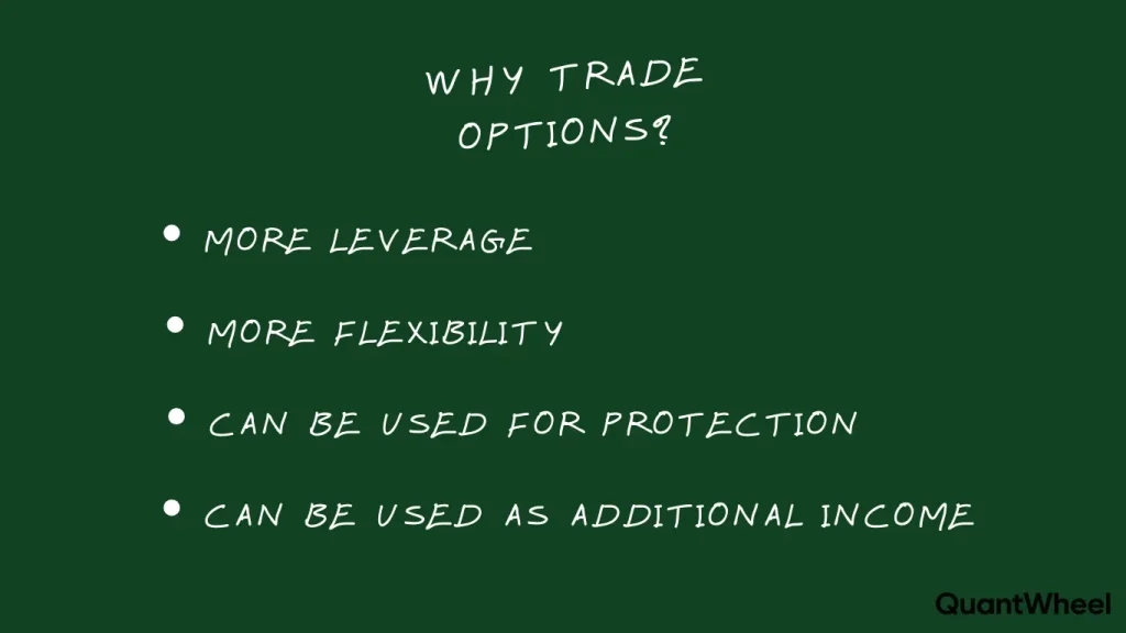 Comprehensive infographic explaining why trade options and the top four advantages of options trading displayed on a dark green background. The visual features hand-written style white text listing the key benefits of trading options: more leverage allowing investors to control larger positions with less capital, enhanced flexibility to profit from various market scenarios, protection capabilities through hedging strategies, and income generation opportunities. This options strategies guide highlights how options contracts provide leverage and risk management superior to traditional stock ownership. The infographic demonstrates why investors choose options for portfolio enhancement, derivative exposure, and superior returns compared to buying stocks directly. Perfect for educating traders and investors on options trading fundamentals.